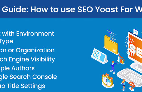 A Perfect Guide: How to use SEO Yoast For WordPress